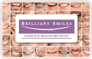 Brilliant Smiles, Complete Health Dentistry
